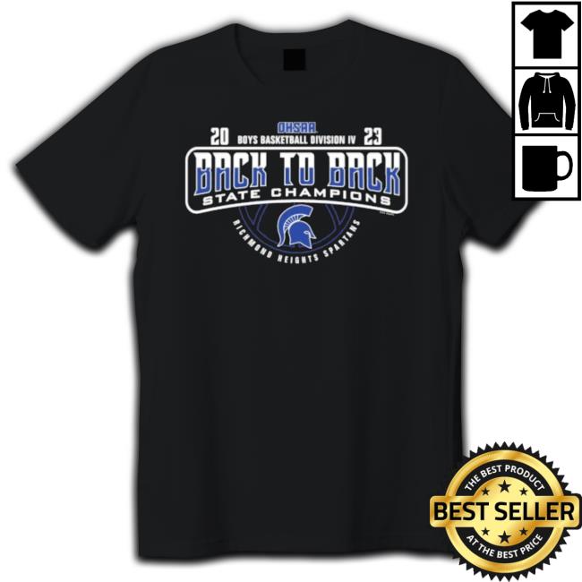 2023 Ohsaa Boys Basketball Division Iv Back To Back State Champions Richmond Heights Spartans Shirt