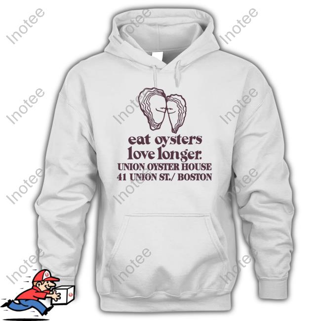 Chris Laserdisc Person Eat Oysters Love Longer Union Oyster House 41 Union St Boston Shirt