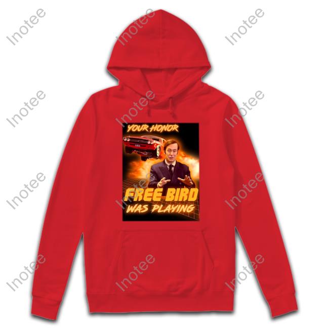 Imnoodlez05 Your Honor Free Bird Was Playing Tee Shirt