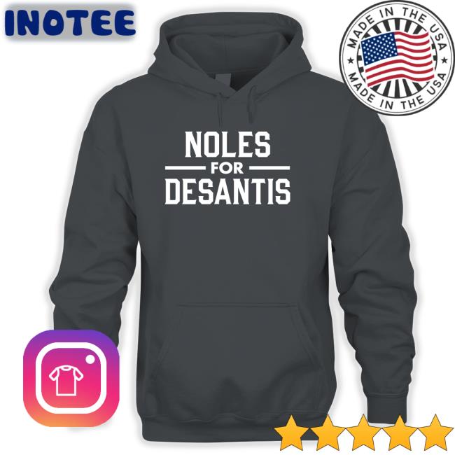 Noles For Desantis Shirt