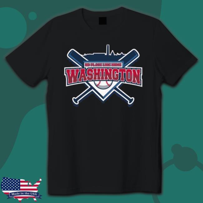 No Place Like Home Washington Shirt