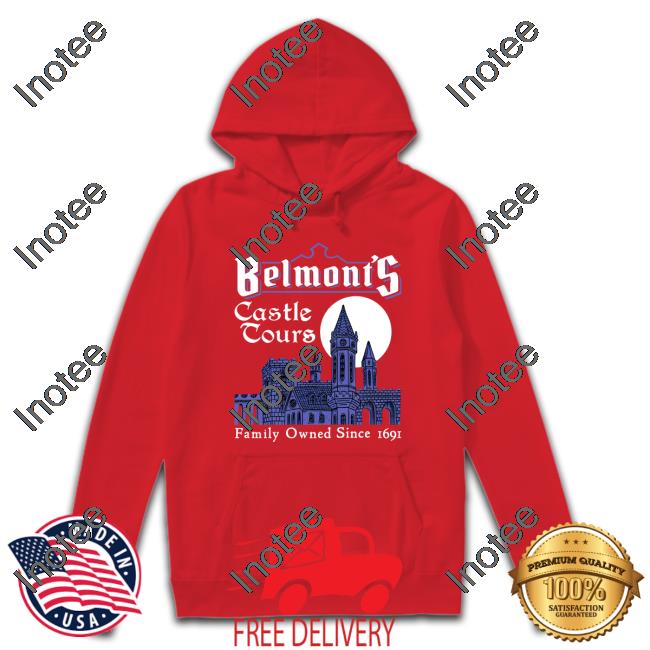Cheap Ass Gamer Belmont's Castle Tours Family Owned Since 1691 T Shirt