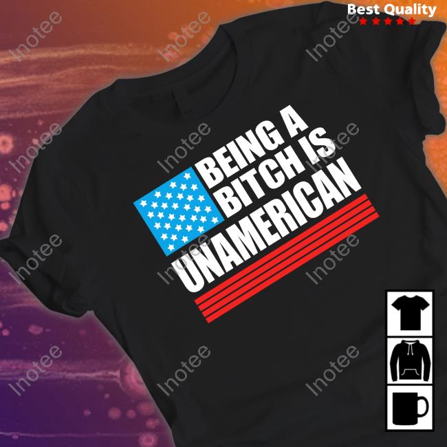 Being A Bitch Is Unamerican Hooded Sweatshirt