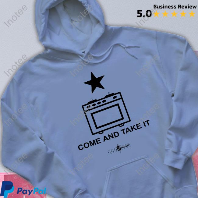 Patriottakes Gas Stoves Come And Take It Faith And Freedom Shirts