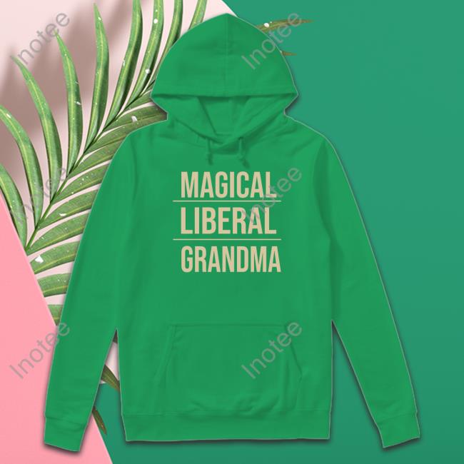 Veemilesattnet1 Magical Liberal Grandma Tee
