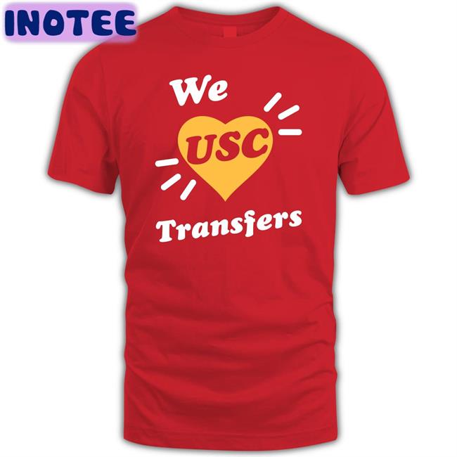 We Usc Transfers T Shirts