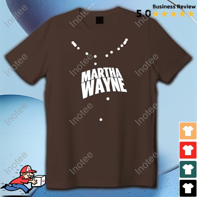 Martha Wayne Tee Shirt