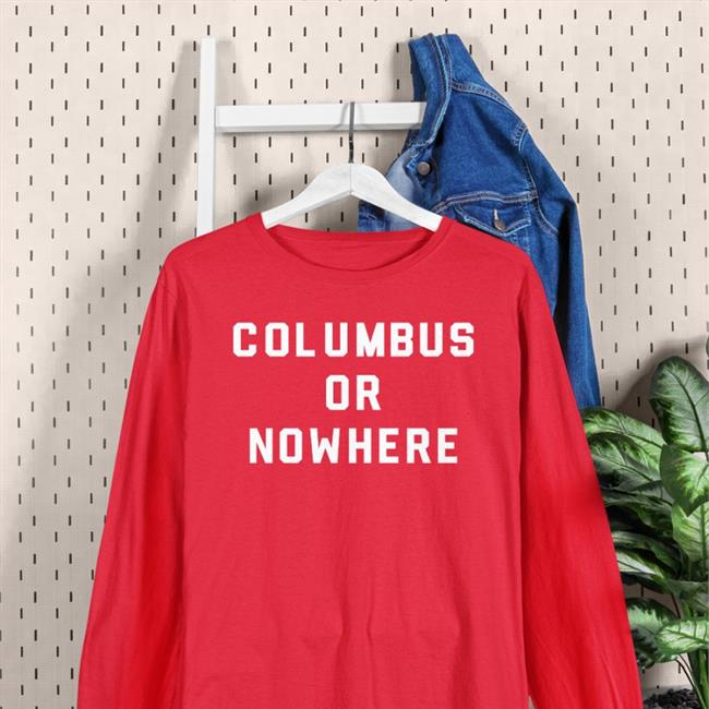 Columbus Or Nowhere Shirts The CBJ Haters