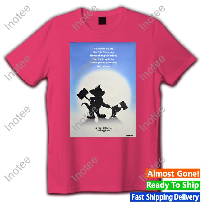 Tom & Jerry A Big Hit Movie Coming Soon Shirts