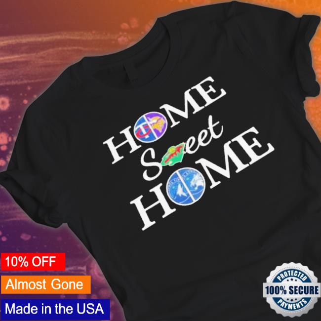 Official Minnesota 5 Teams Home Sweet Home Shirt