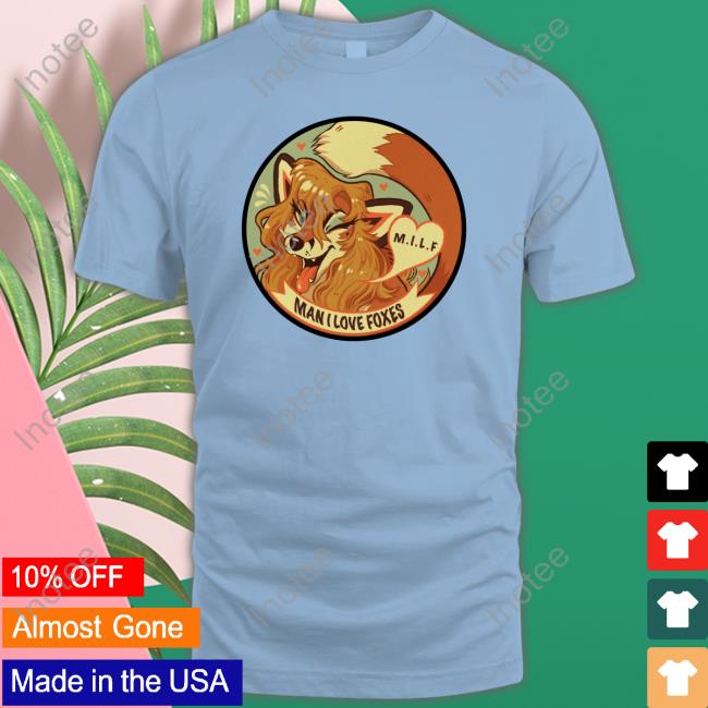 Furaffinity Moth Prout Milf Man I Love Foxes Hoodie Moth Prout Milf Man I Love Foxes T-Shirt
