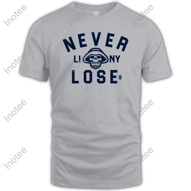 Never Liny Lose T Shirt Yes Men Outfitters