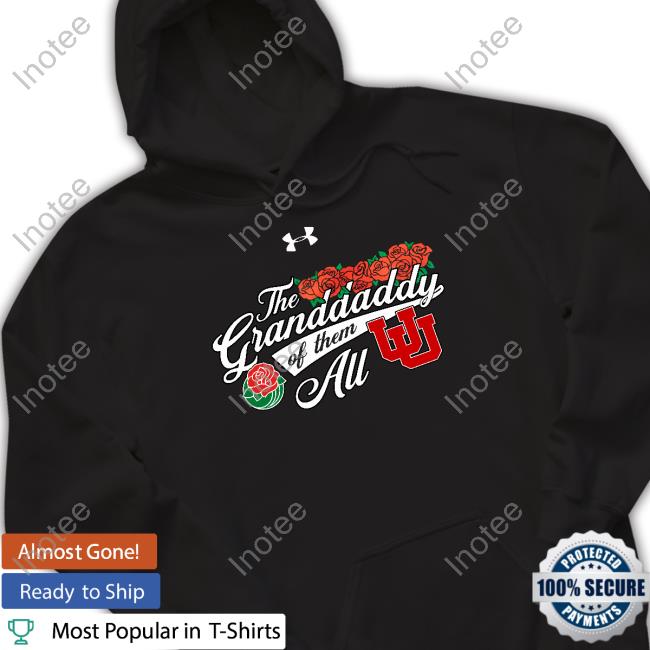 The Granddaddy Of Them Au Utah Football Sweatshirt
