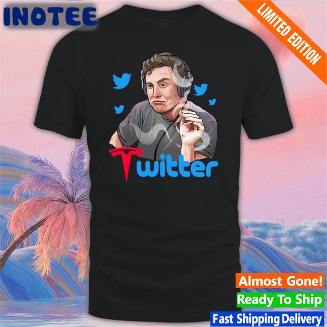 Elon Musk Smoking Twitter Tee Shirts