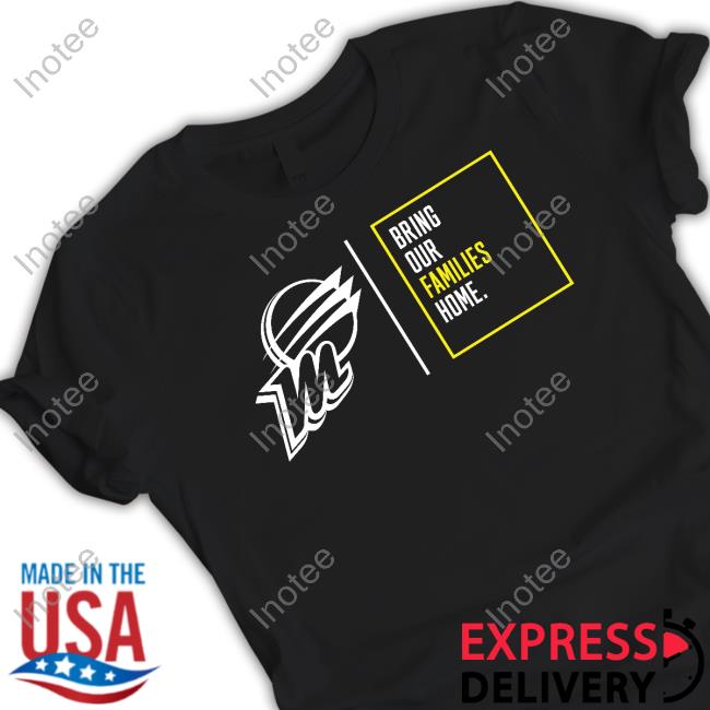 Bring Our Families Home T Shirt
