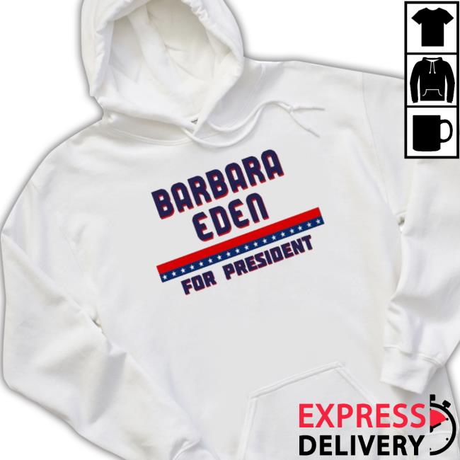 Barbara Eden For President Graphic shirt Barbara Eden For President Graphic Shirt