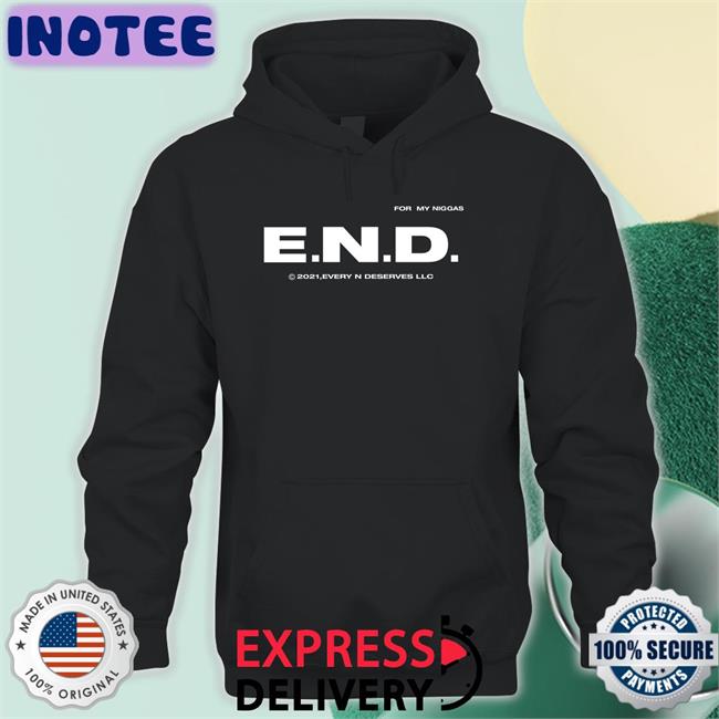 End Every Nigga Deserves Love Sweatshirt