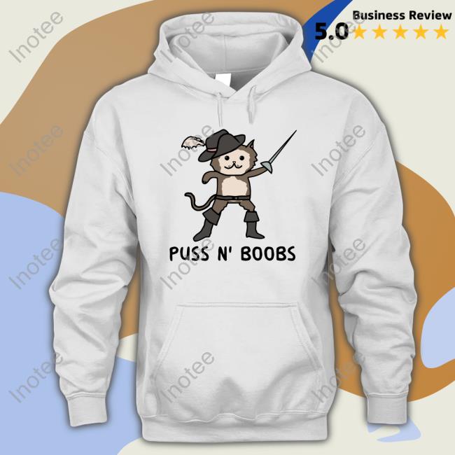 Puss N' Boobs Shirt