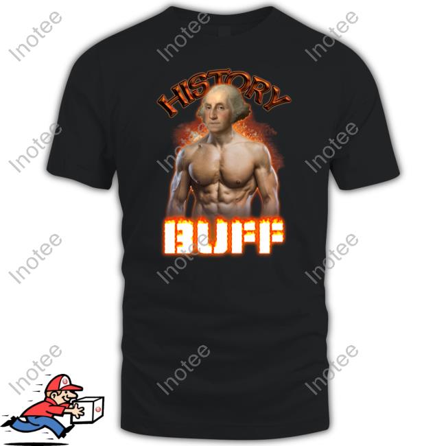 History Buff George Washington T Shirt