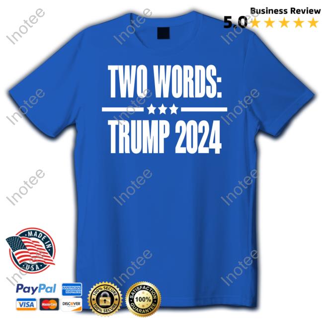 2 Words Trump 2024 Hoodie