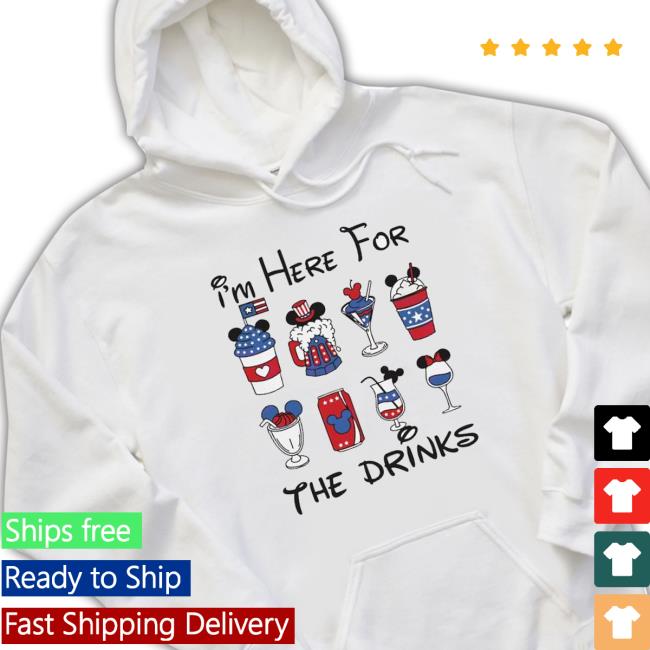 Mickey 4Th Of July I’M Here For The Drinks Hoodie Mickey 4Th Of July I’M Here For The Drinks T-Shirt