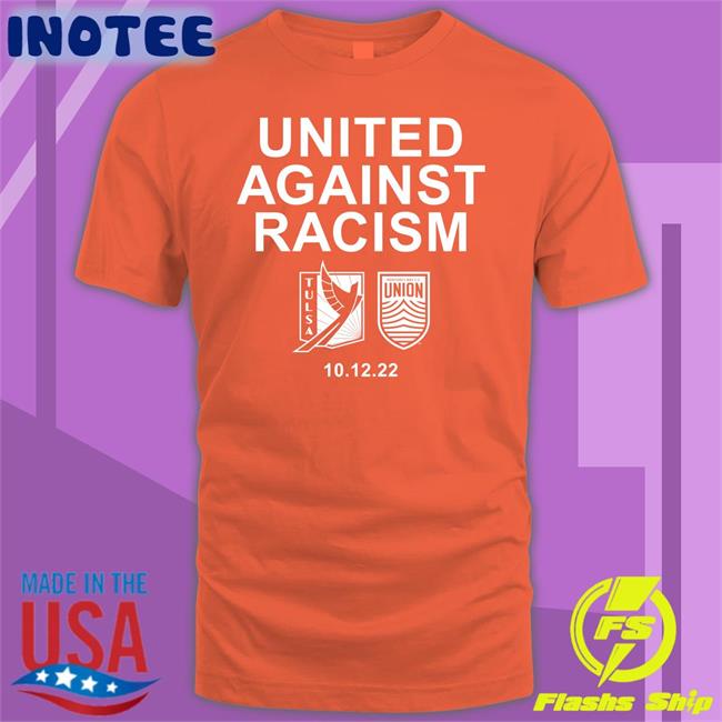 United Against Racism Funny T Shirt