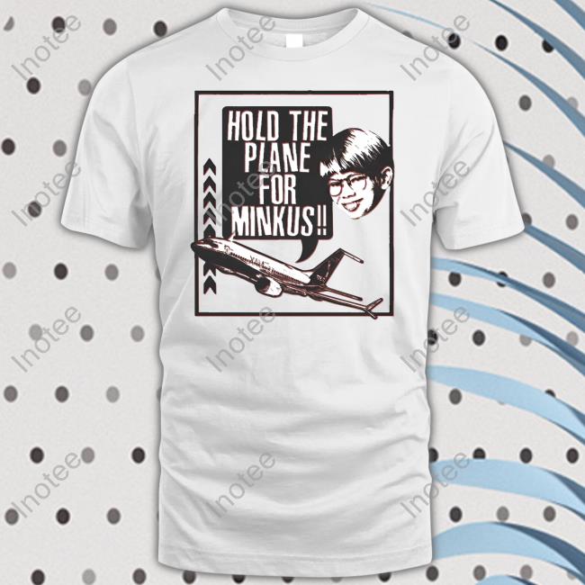 Pod Meets World Hold The For Minkus Podmeetsworldshow Hoodie Pod Meets World Hold The For Minkus Podmeetsworldshow Tee Shirt