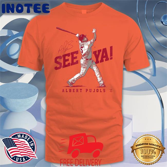 St Louis Cardinals Albert Pujols See Ya Shirt White