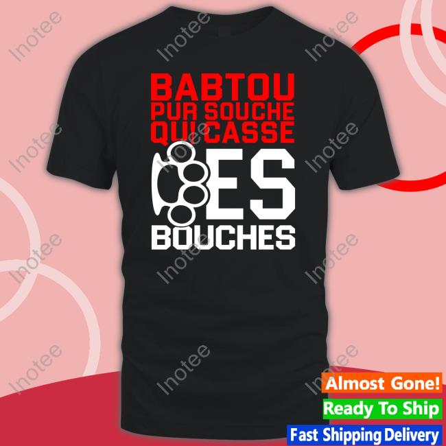 Babtou Pur Souche Qui Casse Des Bouches Hoodie