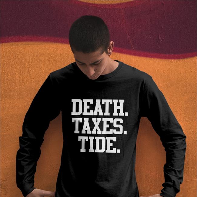 Death Taxes Tide Tee Barstool Bama