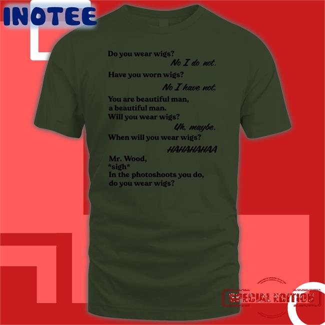 Newnormtees Do You Wear Wigs Shirts New Norm Tees Store