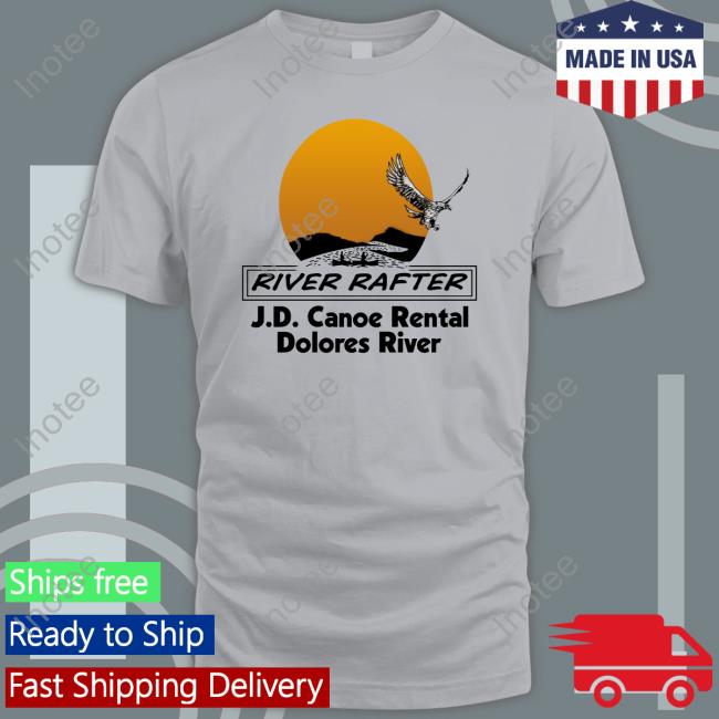 Guardians Of The Galaxy River Rafter Jd Canoe Rental Dolores River Shirt