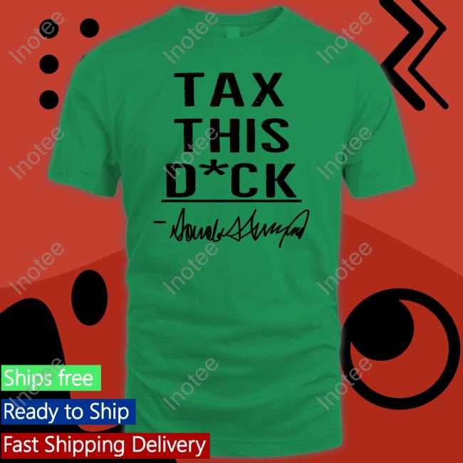 Tax This Dick Trump Hoodie