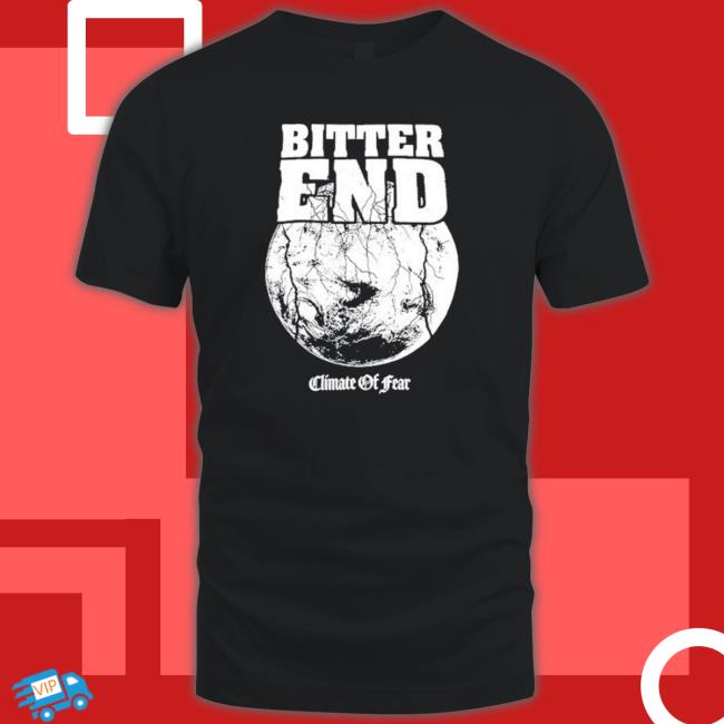 Bitter End T-Shirt Bitter End shirt, hoodie, tank top, sweater and long sleeve t-shirt