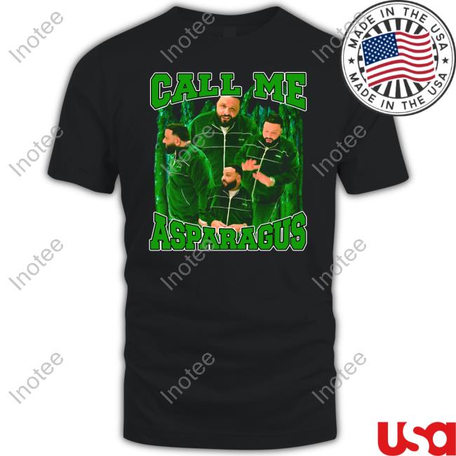 Funny Ahh Tees Call Me Asparagus Shirt