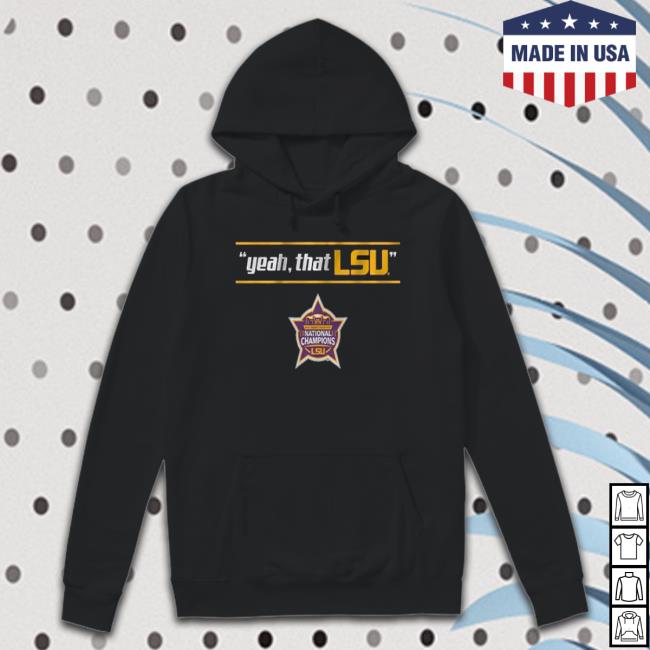 Yeah That Lsu National Champions Edition shirt Yeah That Lsu National Champions Edition shirt
