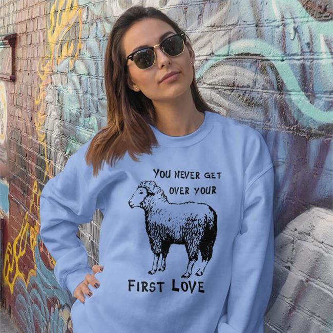 You Never Get Over Your First Love Sheep Tees Goodshirts