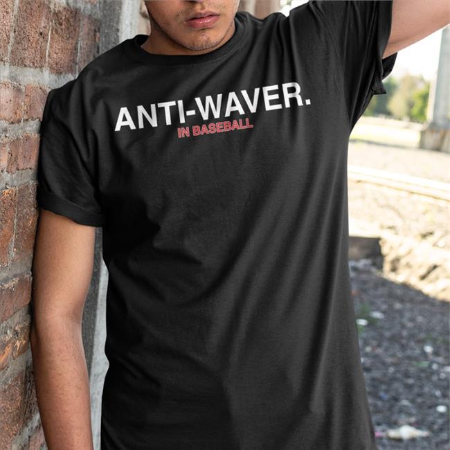 Anti-Waver In Baseball Sweatshirt