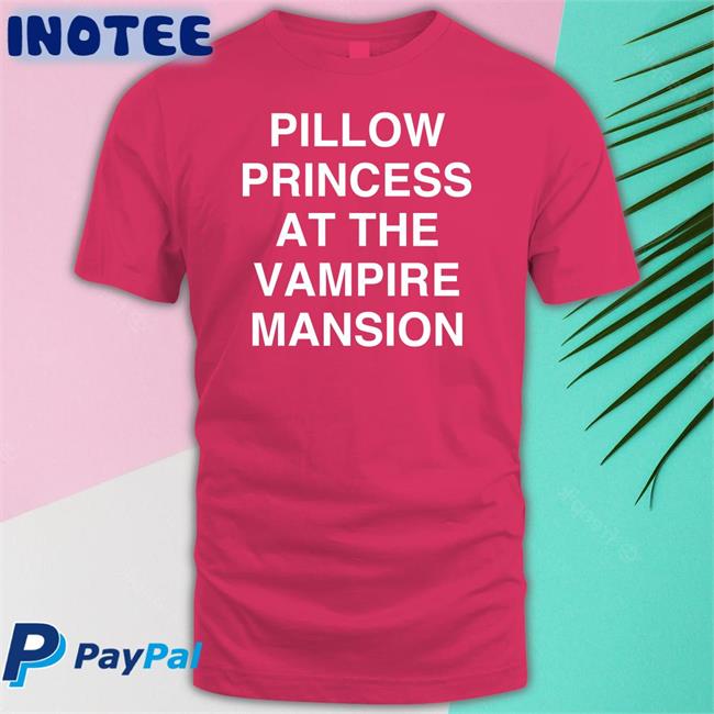 Mcr Pillow Princess At The Vampire Mansion Shirt Pillow Princess At The Vampire Mansion Shirts