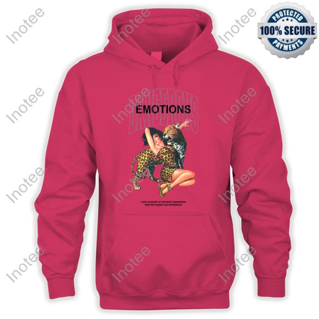 Jaywill4real Dangerous Emotions T Shirt