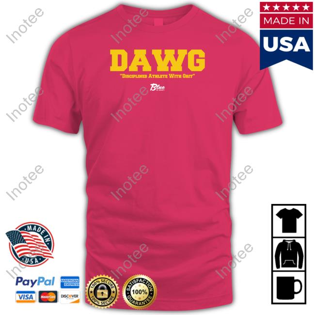 Blue By Ninety Dawg Disciplined Athlete With Grit Shirt