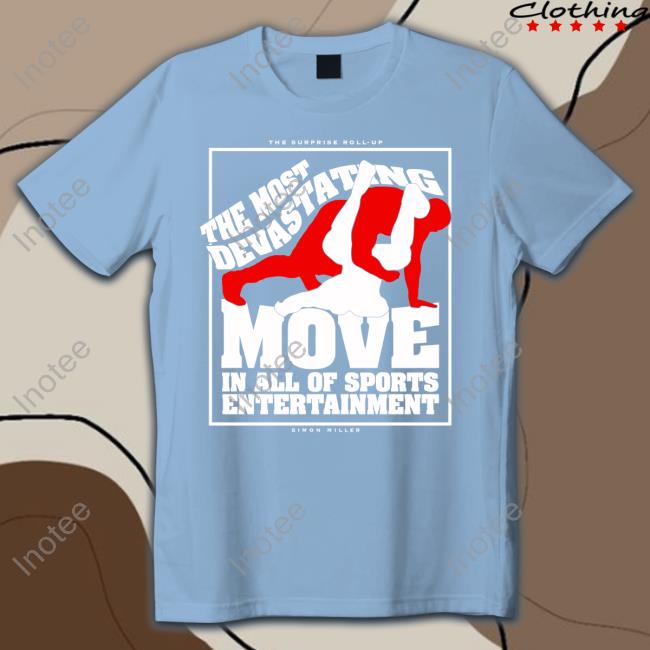 The Most Devastating Move In All Of Sports Entertainment Hoodie Sweatshirt
