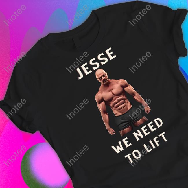 Hvyapparel Merch Jesse We Need To Lift Shirt