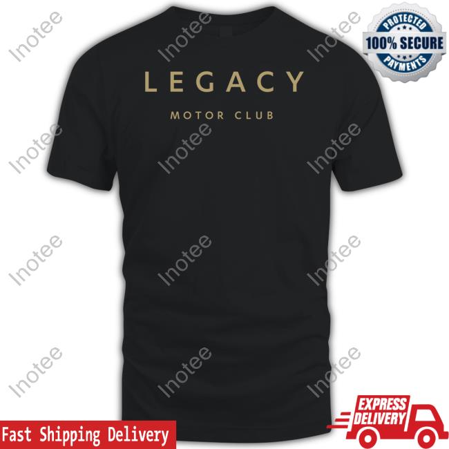 Legacy Motor Club Shirt