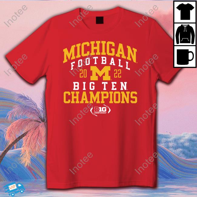 Champion University Of Michigan Football 2022 Big Ten Champions Shirt