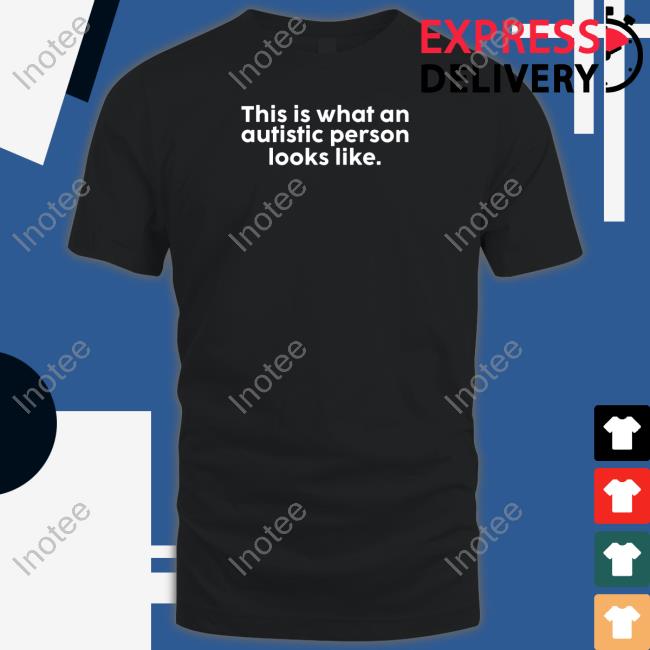 Addiane This Is What An Autistic Person Looks Like Long Sleeve T Shirt