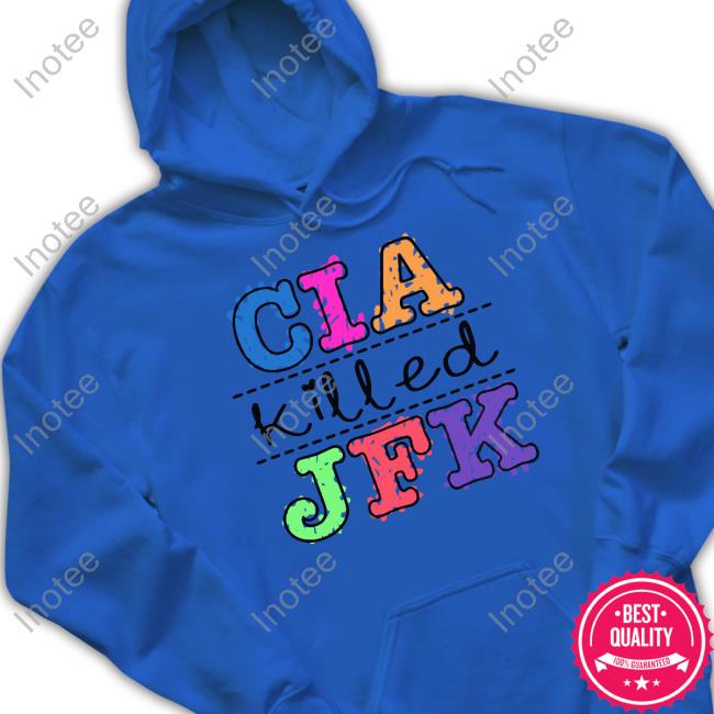 Thegoodshirts Cia Killed Jfk Tee Shirt Thegoodshirts Cia Killed Jfk Official Shirt