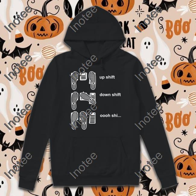 Peaksquad Leader Up Shift Down Shift Oooh Shi Long Sleeve Tee