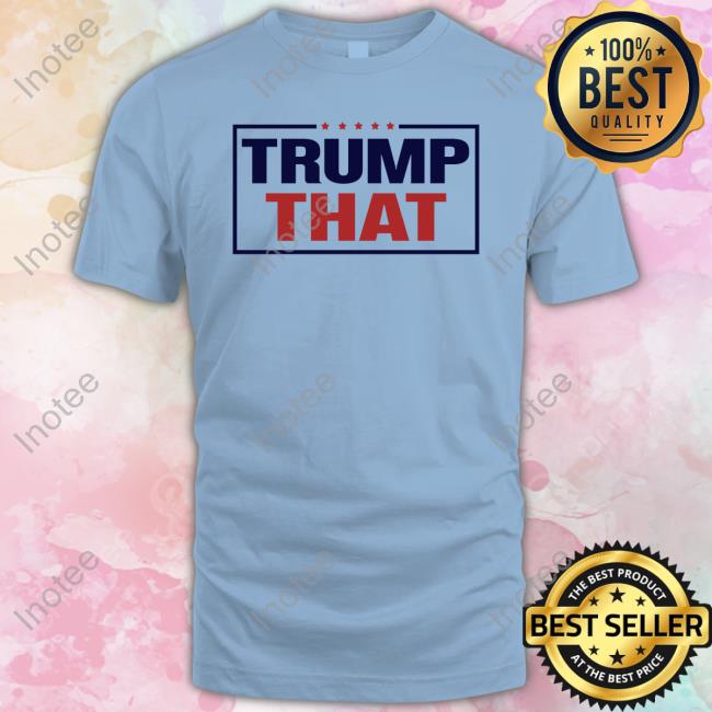Trump That New Shirt Peggy Krull Pnjkrull Trump That Shirt