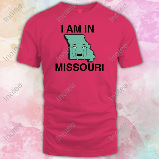 I Am In Missouri Sweatshirt